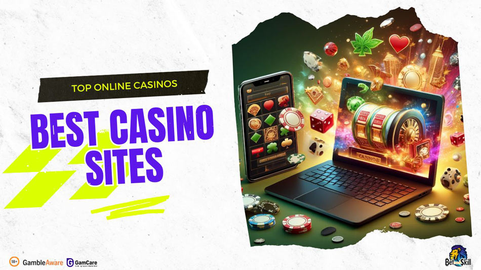 Best Casino Online UK 2024 - Find Your Perfect Gaming Experience