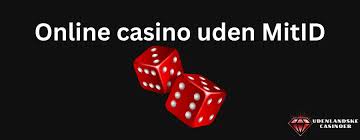 Danish Casino Uden RoFUS En Guide til Sikker Spil